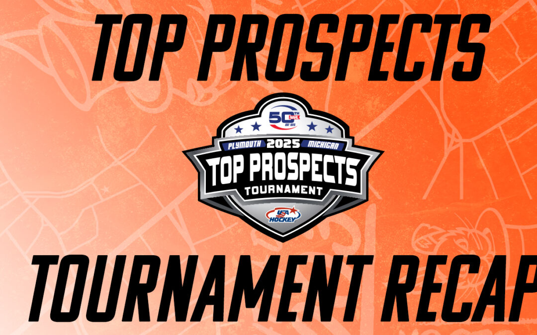 2025 Top Prospects Tournament Recap